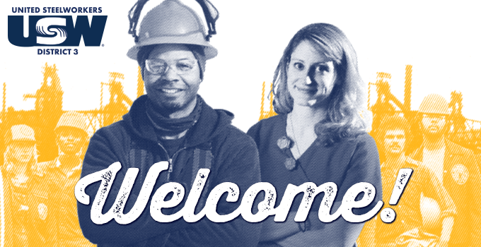 Graphic of Steelworkers with the text Welcome! and the USW District 3 logo.