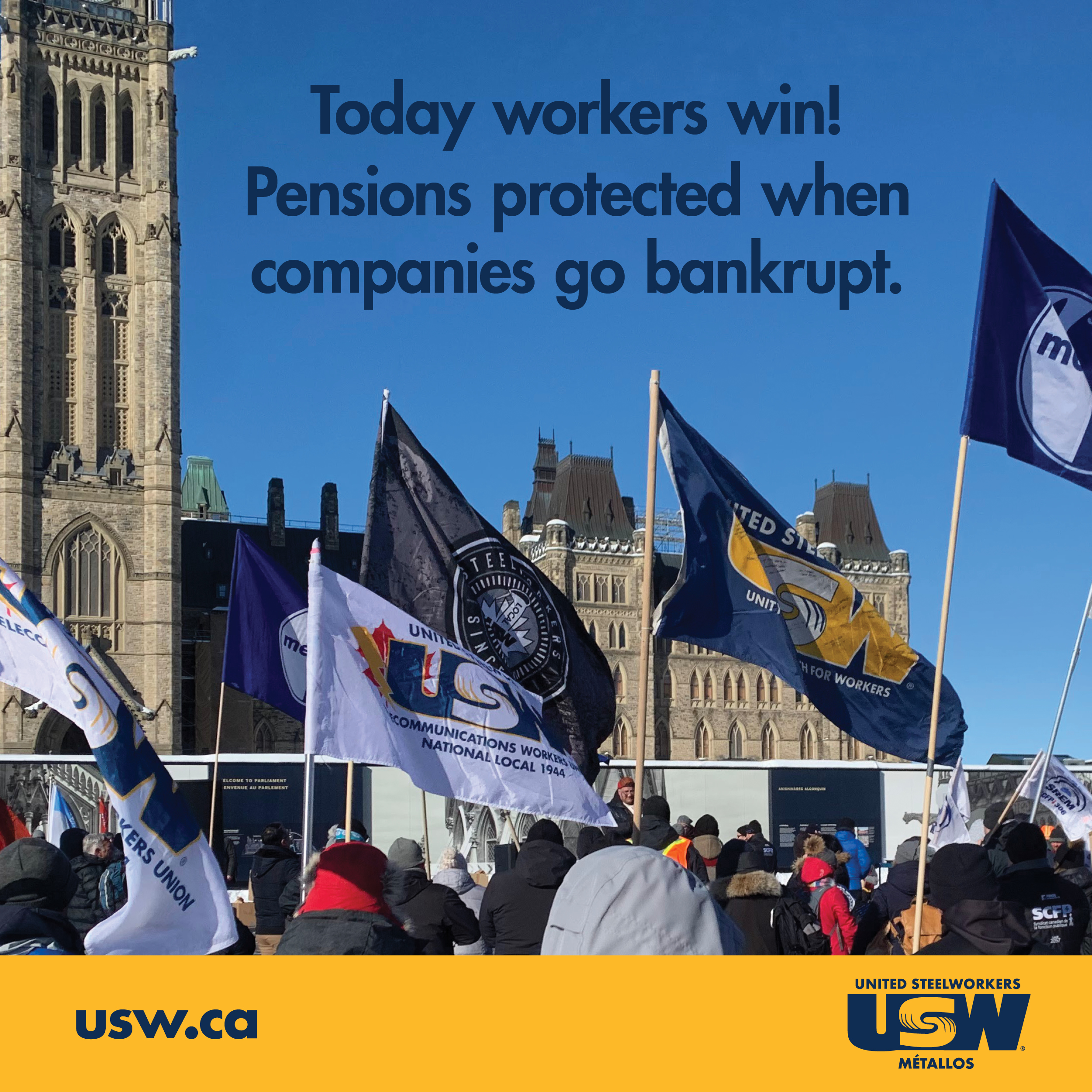 a graphic of USW flags at a rally on Parliament Hill, wit the words, "Today, workers win! Pensions protected when companies go bankrupt.