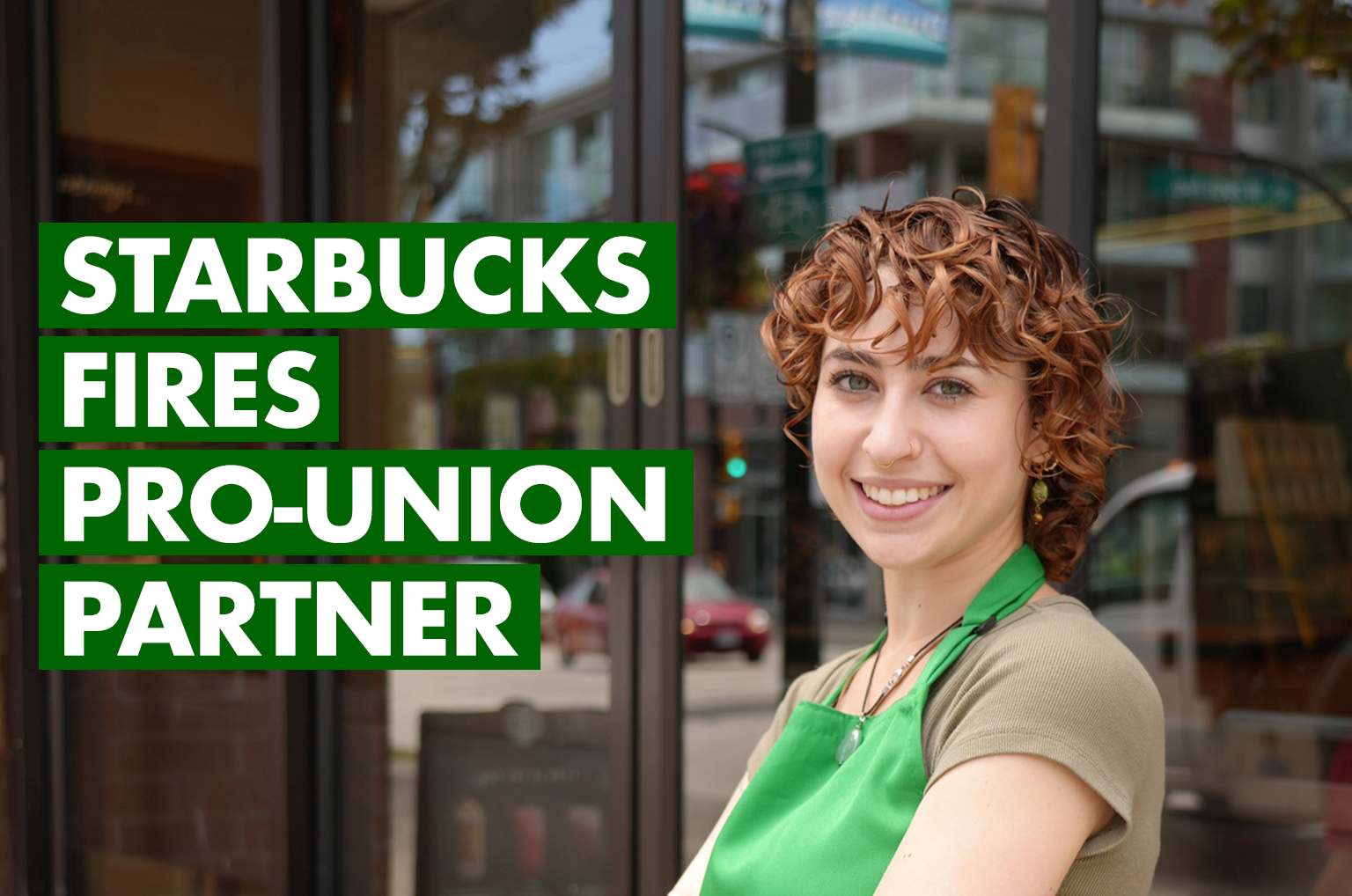 Starbucks Fires Pro-Union Partner
