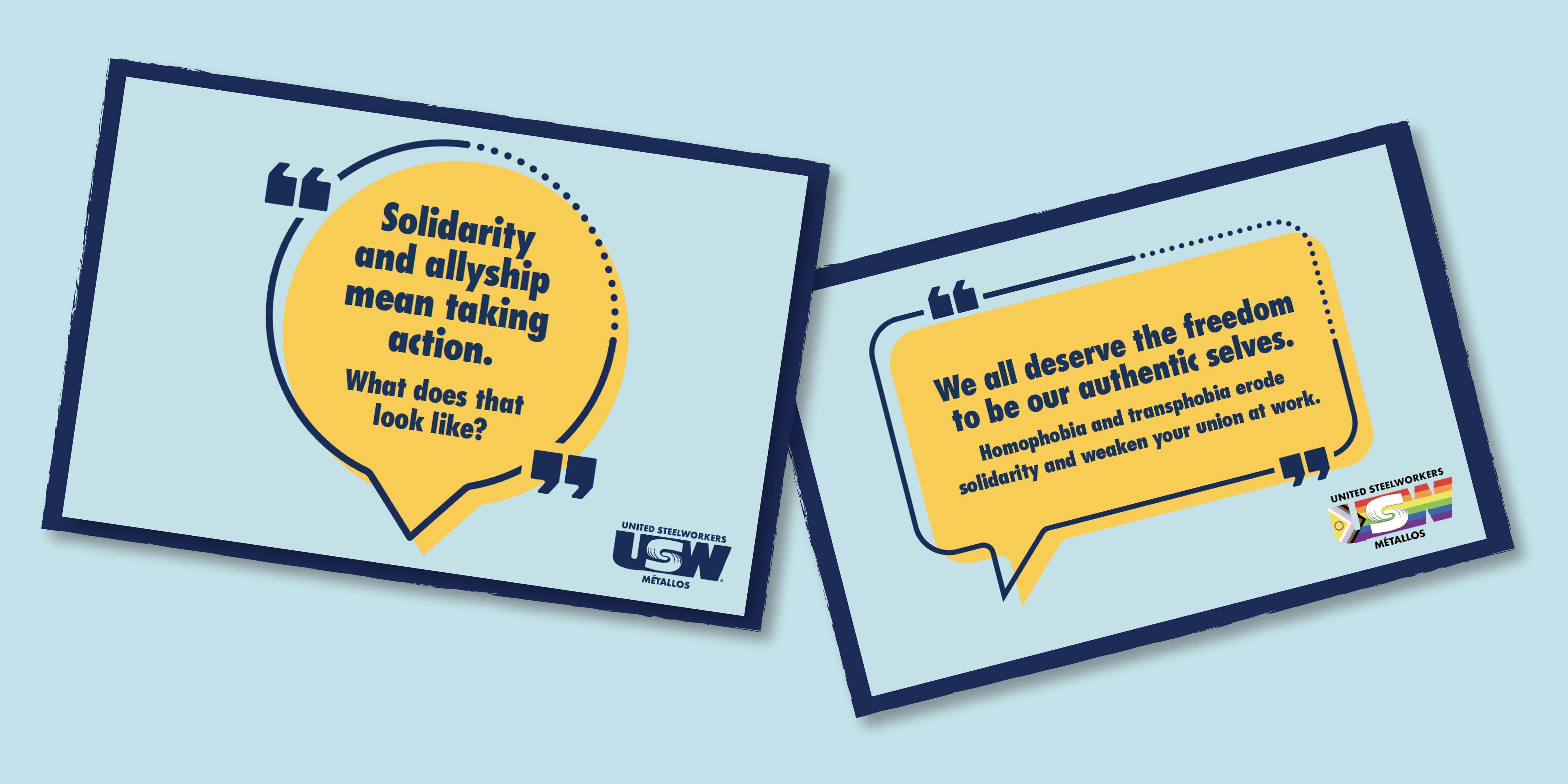 A graphic with two postcards, one of them has text saying: Solidarity and allyship mean taking action. What does that look like? The second one has text saying: We all deserve the freedom to be our authentic selves. Homophobia and transphobia erode solidarity and weaken your union at work.