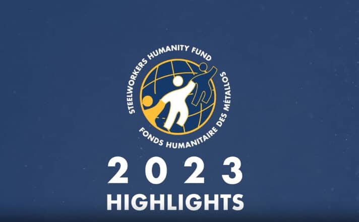 Steelworkers Humanity Fund 2023 Highlights